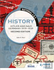 National 4 & 5 History: Hitler And Nazi Germany 1919-1939: Second Edition
