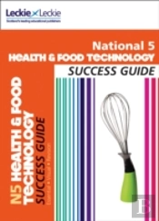 National 5 Health And Food Technology Success Guide