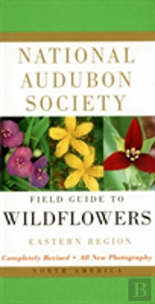 National Audubon Society Field Guide To North American Wildflowers--E