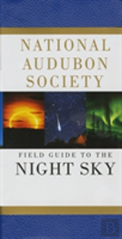 National Audubon Society Field Guide To The Night Sky