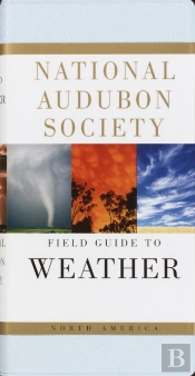 National Audubon Society Field Guide To Weather