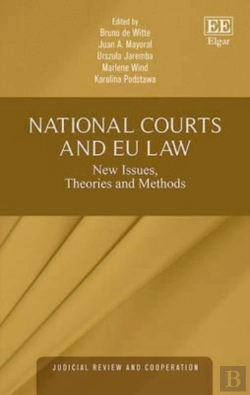 Bertrand.pt - National Courts And Eu Law - New Issues, Theories And Methods