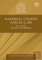 National Courts And Eu Law - New Issues, Theories And Methods