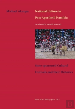 Bertrand.pt - National Culture In Post-Apartheid Namibia. State-Sponsored Cultural Festivals And Their Histories