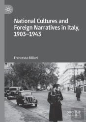 National Cultures And Foreign Narratives In Italy, 1903â€“1943