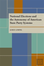 National Elections And The Autonomy Of American State Party Systems