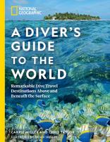 National Geographic A Diver'S Guide To The World