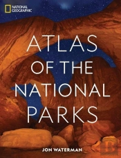 National Geographic Atlas Of The National Parks