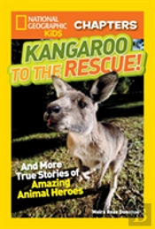 National Geographic Kids Chapters: Kangaroo To The Rescue!