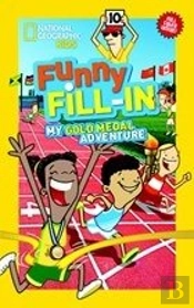 National Geographic Kids Funny Fill-In: My Gold Medal Adventure