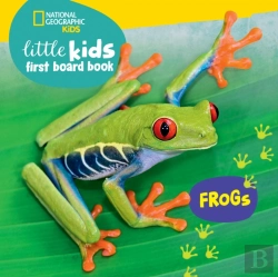 Bertrand.pt - National Geographic Kids Little Kids First Board Book: Frogs