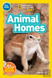 National Geographic Kids Readers: Animal Homes