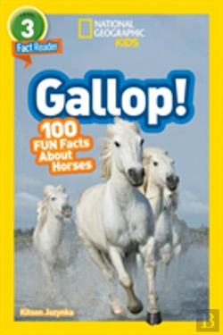 Bertrand.pt - National Geographic Kids Readers: Gallop! 100 Fun Facts About Horses