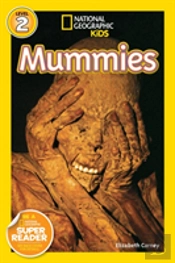 National Geographic Kids Readers: Mummies