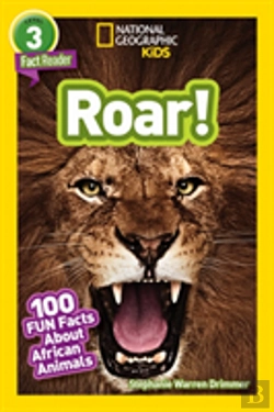 Bertrand.pt - National Geographic Kids Readers: Roar! 100 Fun Facts About African Animals