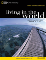 National Geographic Reader: Living In The World: Cultural Themes For Writers (With Ebook Printed Access Card)