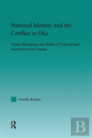 National Identity And The Conflict At Oka