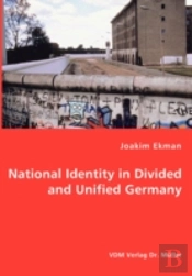 National Identity In Divided And Unified Germany