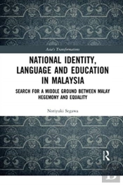 National Identity, Language And Education In Malaysia