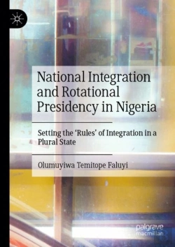 Bertrand.pt - National Integration And Rotational Presidency In Nigeria
