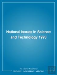 National Issues In Science And Technology 1993