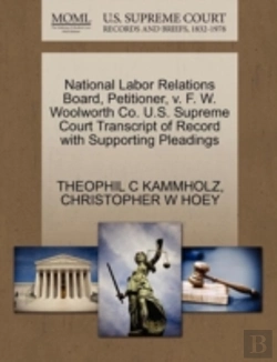 Bertrand.pt - National Labor Relations Board, Petitioner, V. F. W. Woolworth Co. U.S. Supreme Court Transcript Of Record With Supporting Pleadings