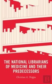 National Librarians Of Medicine And Their Predecessors