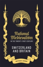 National Medievalism In The Twenty-First Century
