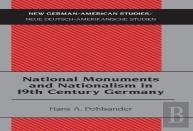 National Monuments And Nationalism In 19th Century Germany
