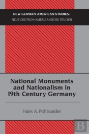 National Monuments And Nationalism In 19th Century Germany