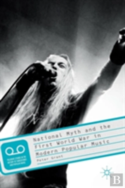Bertrand.pt - National Myth And The First World War In Modern Popular Music