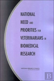 National Need And Priorities For Veterinarians In Biomedical Research
