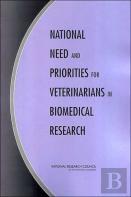 National Need And Priorities For Veterinarians In Biomedical Research