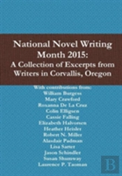National Novel Writing Month 2015: A Collection Of Excerpts From Writers In Corvallis, Oregon