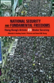 National Security And Fundamental Freedoms Â€“ Hong Kong'S Article 23 Under Scrutiny