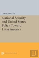 National Security And United States Policy Toward Latin America