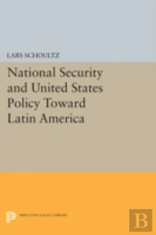 National Security And United States Policy Toward Latin America