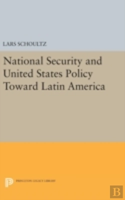 Bertrand.pt - National Security And United States Policy Toward Latin America