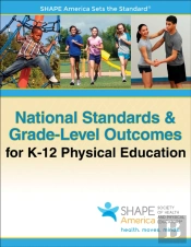 National Standards & Grade-Level Outcomes For K-12 Physical Education