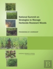 National Summit On Strategies To Manage Herbicide-Resistant Weeds
