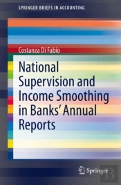National Supervision And Income Smoothing In Banksâ€™ Annual Reports