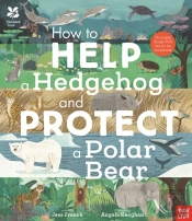 National Trust: How To Help A Hedgehog And Protect A Polar Bear