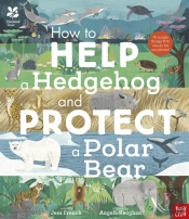 National Trust: How To Help A Hedgehog And Protect A Polar Bear