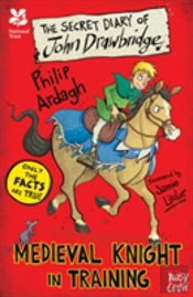 National Trust: The Secret Diary Of John Drawbridge, A Medieval Knight In Training
