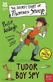 National Trust: The Secret Diary Of Thomas Snoop, Tudor Boy Spy