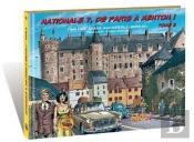 Nationale 7, De Paris À Menton ! Tome 3 : De Lapalisse (Allier) À Champagne Au Mont D'Or (Entrée De Lyon)