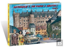 Bertrand.pt - Nationale 7, De Paris À Menton ! Tome 3 : De Lapalisse (Allier) À Champagne Au Mont D'Or (Entrée De Lyon)