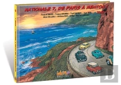 Nationale 7, De Paris À Menton ! Tome 7 : De Fréjus (Var) À Menton (Alpes-Maritime)