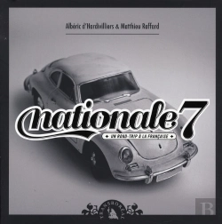 Bertrand.pt - Nationale 7 ; Un Road Trip À La Francaise