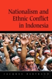 Nationalism And Ethnic Conflict In Indonesia